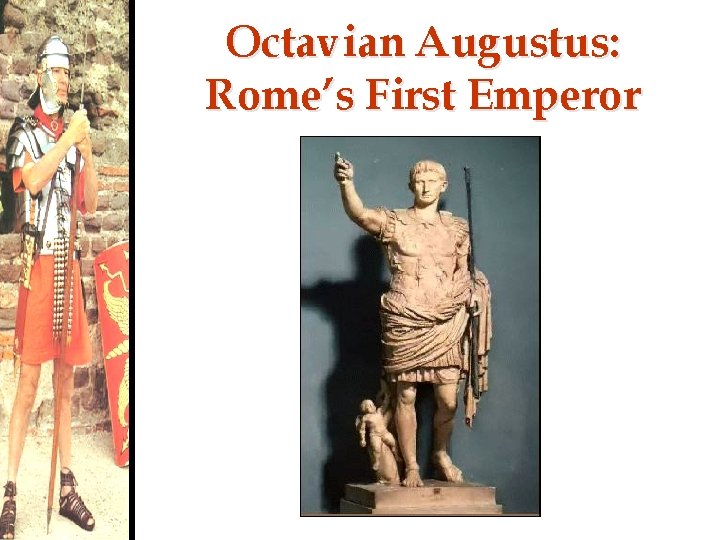 Octavian Augustus: Rome’s First Emperor 