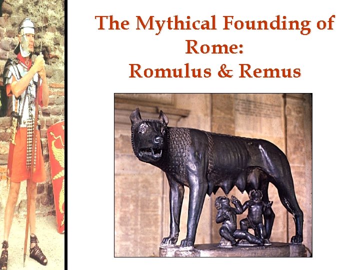 The Mythical Founding of Rome: Romulus & Remus 