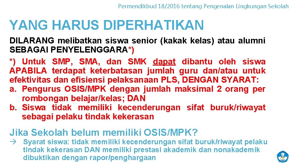 Permendikbud 18/2016 tentang Pengenalan Lingkungan Sekolah YANG HARUS DIPERHATIKAN DILARANG melibatkan siswa senior (kakak