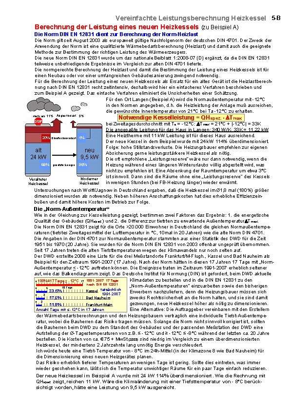 Vereinfachte Leistungsberechnung Heizkessel 5 -B Berechnung der Leistung eines neuen Heizkessels (zu Beispiel A)