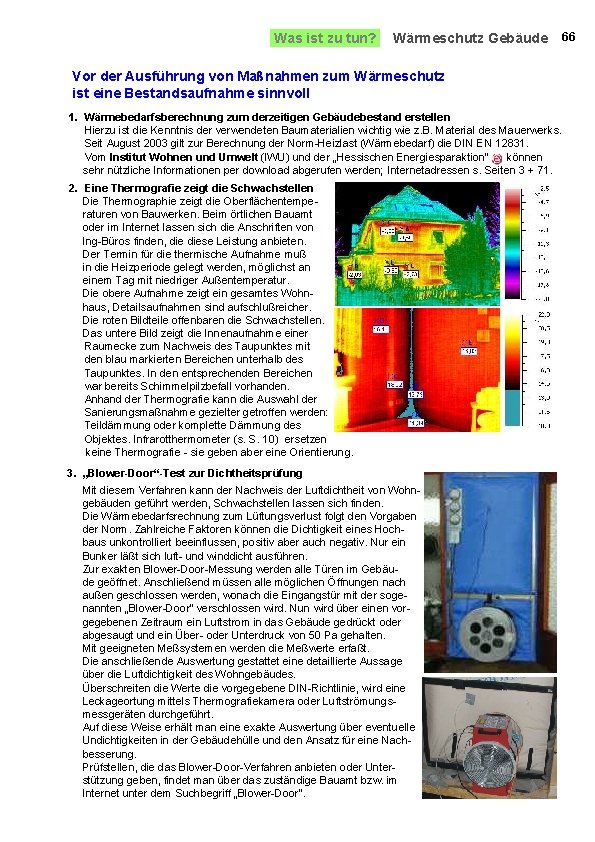 Was ist zu tun? Wärmeschutz Gebäude 66 Vor der Ausführung von Maßnahmen zum Wärmeschutz