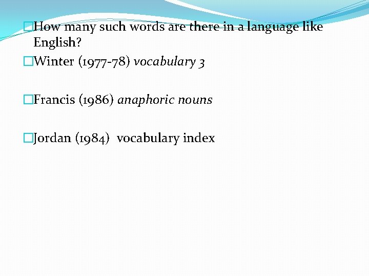 �How many such words are there in a language like English? �Winter (1977 -78)