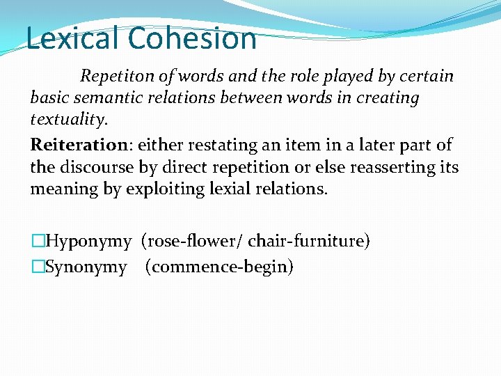 Lexical Cohesion Repetiton of words and the role played by certain basic semantic relations