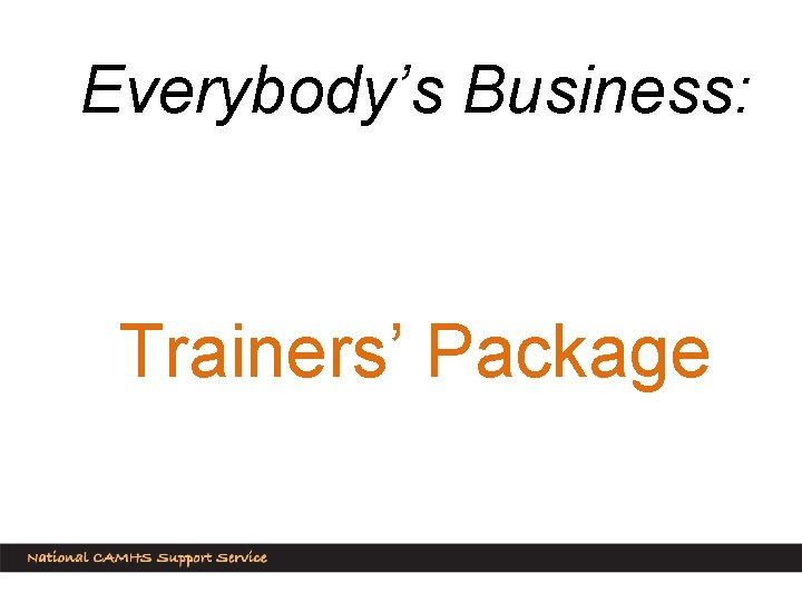 Everybody’s Business: Trainers’ Package 