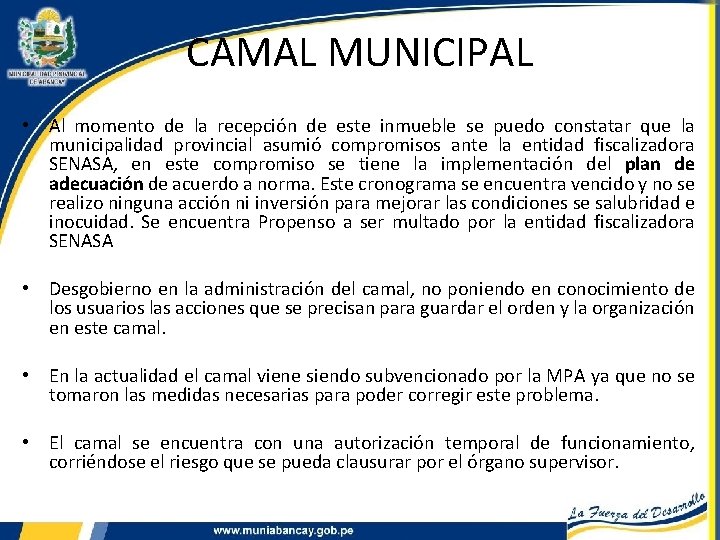 CAMAL MUNICIPAL • Al momento de la recepción de este inmueble se puedo constatar