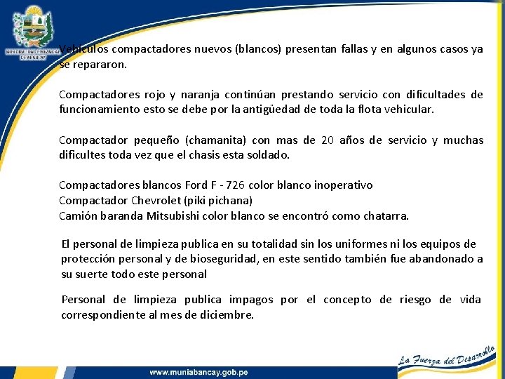 Vehículos compactadores nuevos (blancos) presentan fallas y en algunos casos ya se repararon. Compactadores