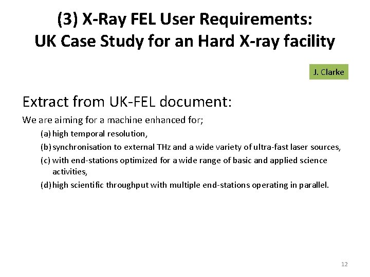 (3) X-Ray FEL User Requirements: UK Case Study for an Hard X-ray facility J.