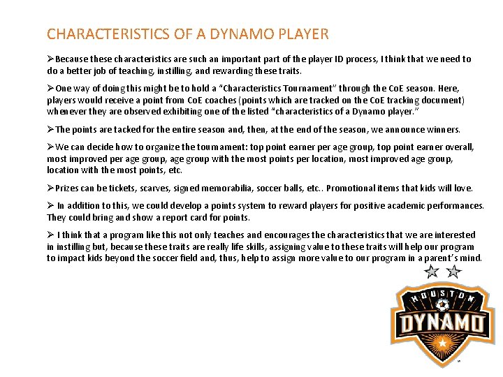 CHARACTERISTICS OF A DYNAMO PLAYER ØBecause these characteristics are such an important part of