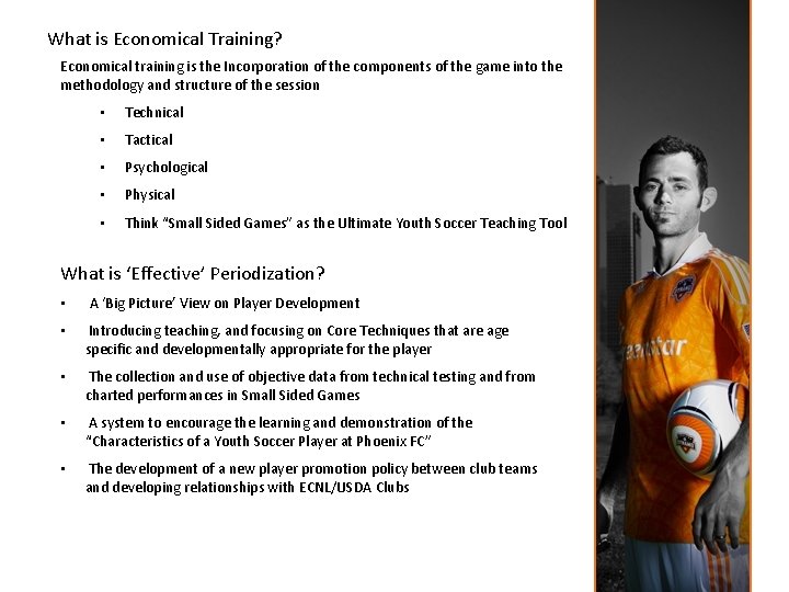 What is Economical Training? Economical training is the Incorporation of the components of the