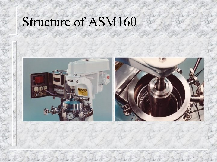 Structure of ASM 160 