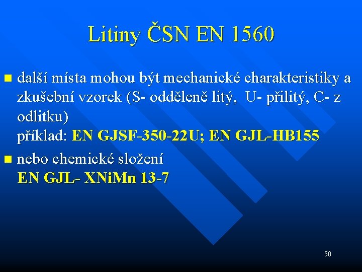 Litiny ČSN EN 1560 další místa mohou být mechanické charakteristiky a zkušební vzorek (S-