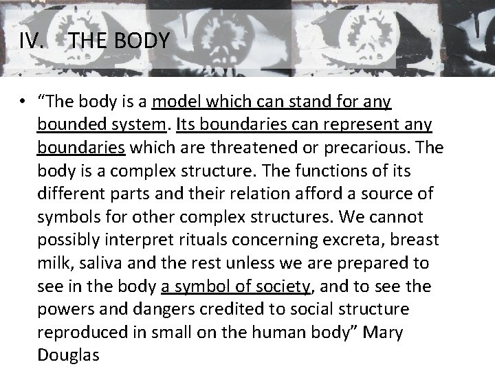 IV. THE BODY • “The body is a model which can stand for any