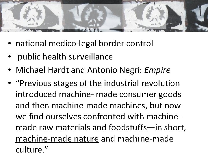  • • national medico-legal border control public health surveillance Michael Hardt and Antonio