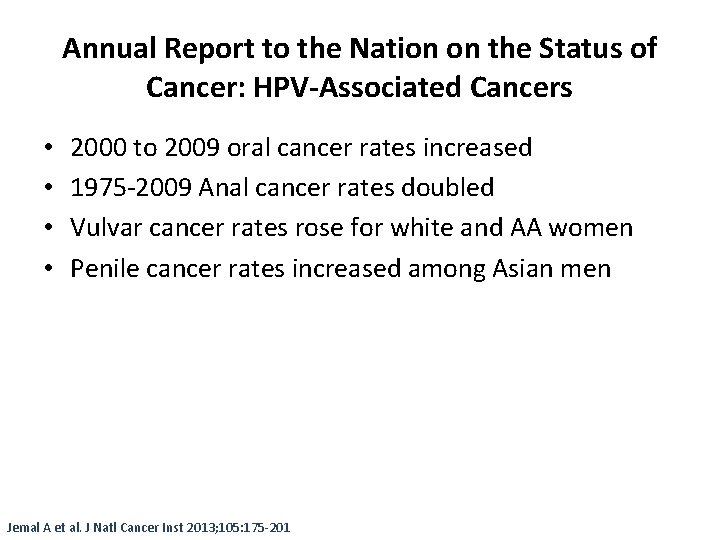 Annual Report to the Nation on the Status of Cancer: HPV-Associated Cancers • •