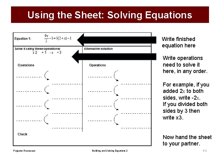 Using the Sheet: Solving Equations Write finished equation here Write operations need to solve