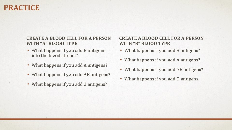 PRACTICE CREATE A BLOOD CELL FOR A PERSON WITH “A” BLOOD TYPE • What