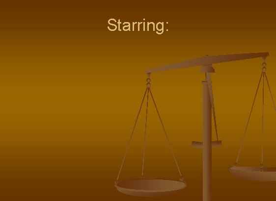 Starring: 