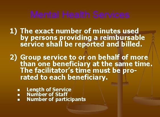 Mental Health Services 1) The exact number of minutes used by persons providing a