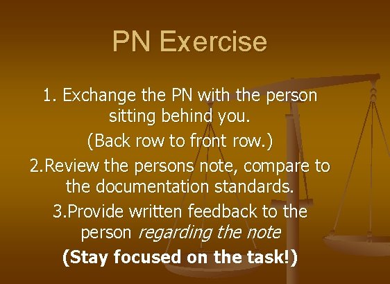 PN Exercise 1. Exchange the PN with the person sitting behind you. (Back row