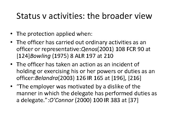Status v activities: the broader view • The protection applied when: • The officer