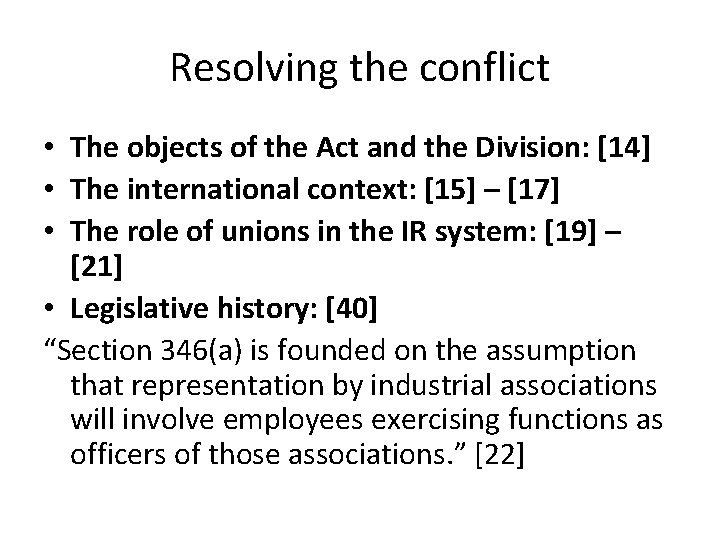 Resolving the conflict • The objects of the Act and the Division: [14] •