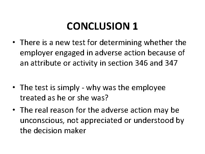 CONCLUSION 1 • There is a new test for determining whether the employer engaged