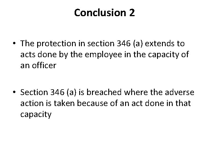 Conclusion 2 • The protection in section 346 (a) extends to acts done by