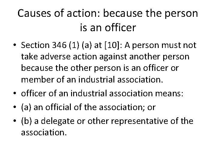 Causes of action: because the person is an officer • Section 346 (1) (a)