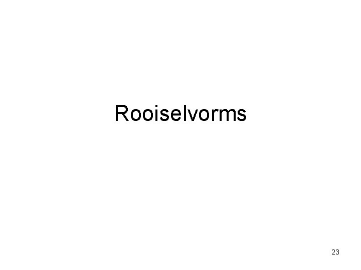 Rooiselvorms 23 