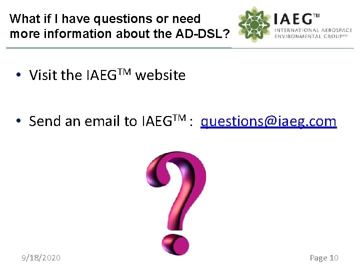 What if I have questions or need more information about the AD-DSL? • Visit
