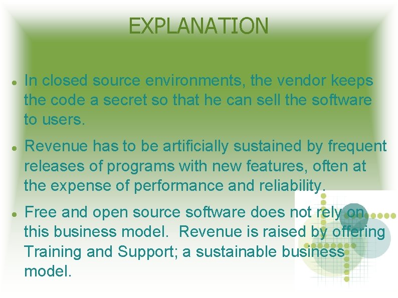 EXPLANATION In closed source environments, the vendor keeps the code a secret so that