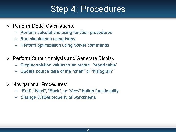 Step 4: Procedures v Perform Model Calculations: – Perform calculations using function procedures –