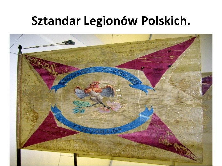 Sztandar Legionów Polskich. 