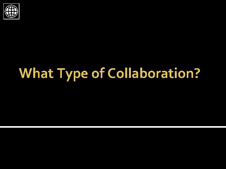 What Type of Collaboration? 