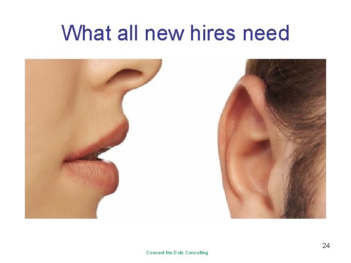 What all new hires need 24 Connect the Dots Consulting 