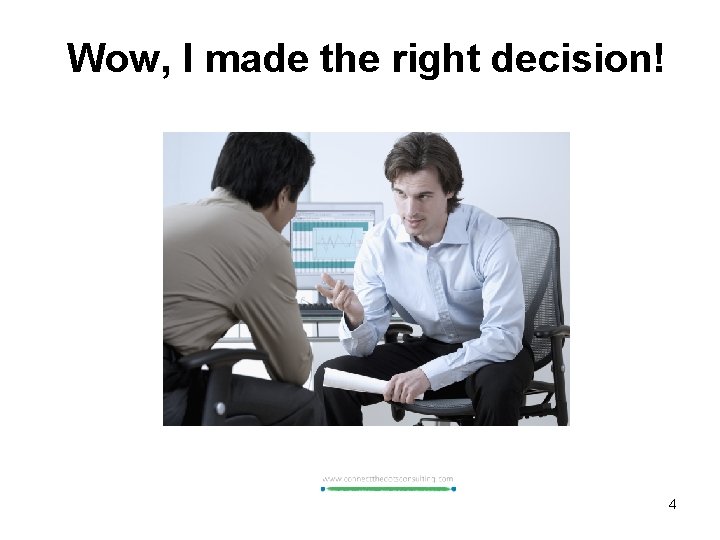 Wow, I made the right decision! 4 