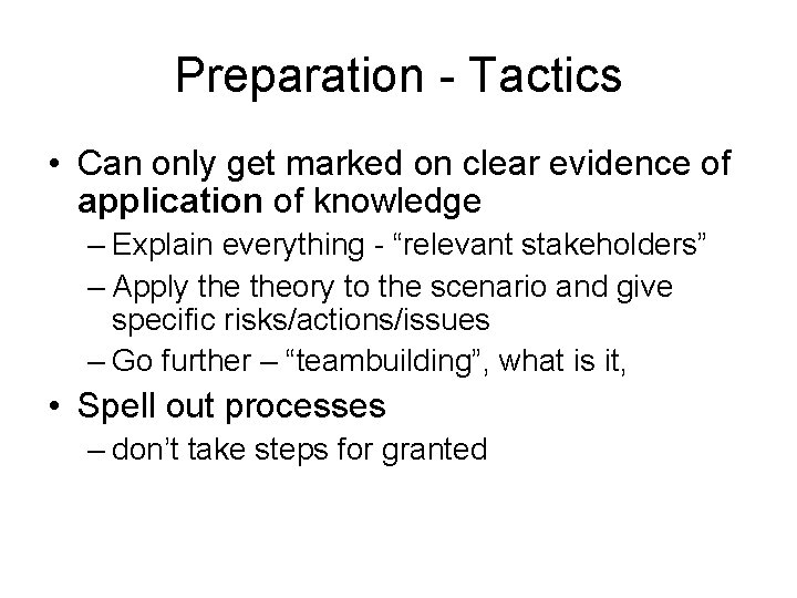 Preparation - Tactics • Can only get marked on clear evidence of application of