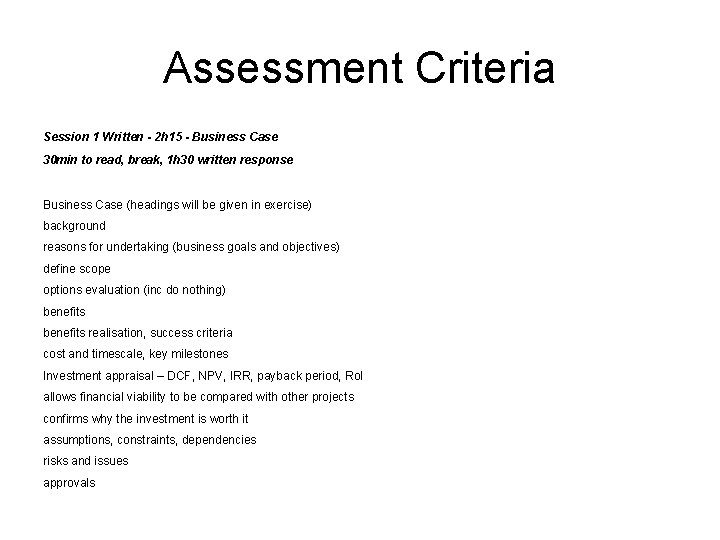 Assessment Criteria Session 1 Written - 2 h 15 - Business Case 30 min