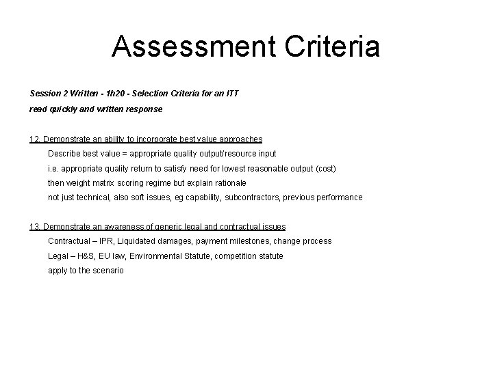 Assessment Criteria Session 2 Written - 1 h 20 - Selection Criteria for an