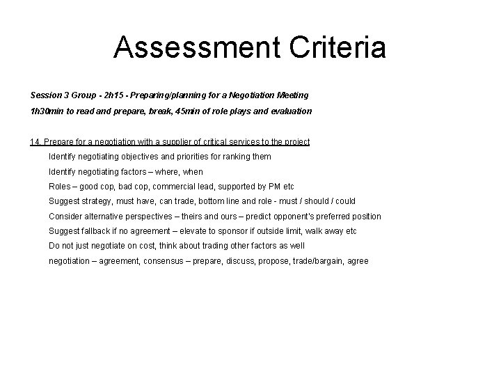Assessment Criteria Session 3 Group - 2 h 15 - Preparing/planning for a Negotiation