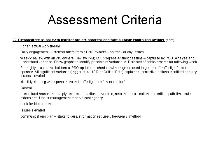 Assessment Criteria 22. Demonstrate an ability to monitor project progress and take suitable controlling