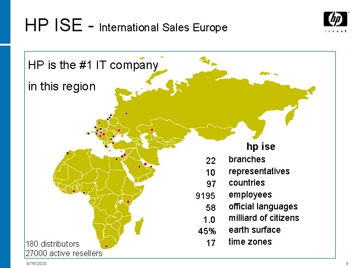 HP ISE - International Sales Europe HP is the #1 IT company in this
