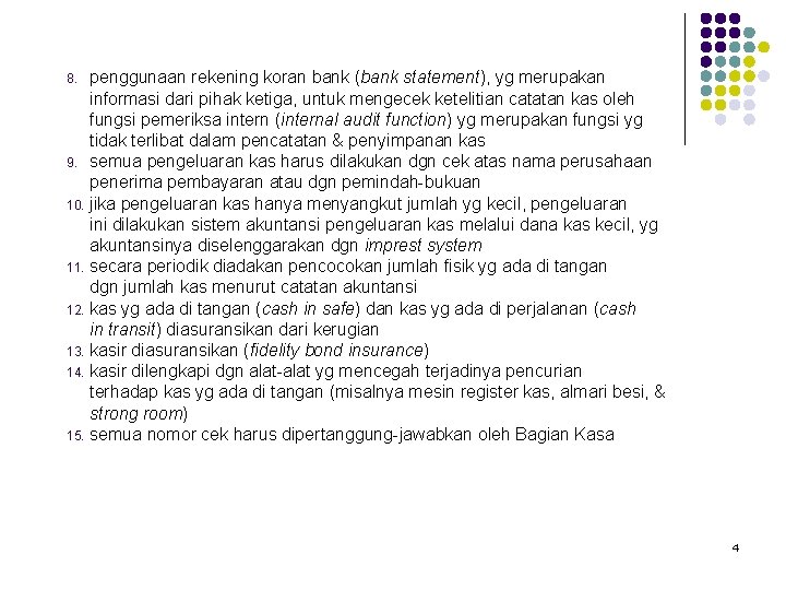 penggunaan rekening koran bank (bank statement), yg merupakan informasi dari pihak ketiga, untuk mengecek