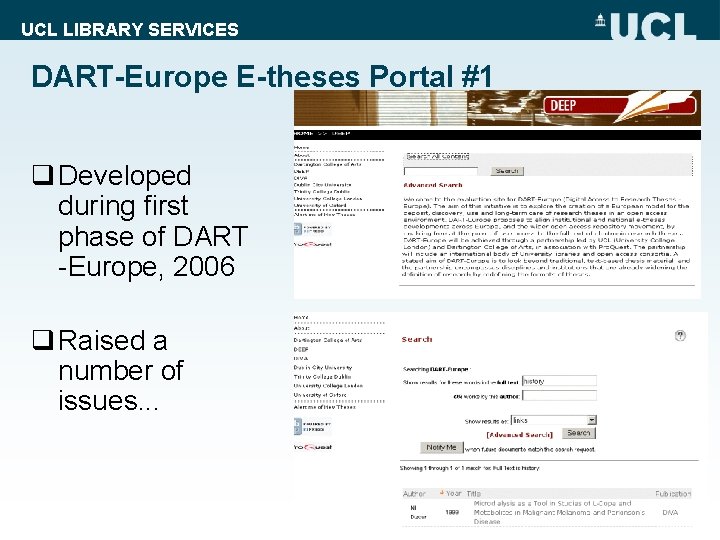 UCL LIBRARY SERVICES DART-Europe E-theses Portal #1 q Developed during first phase of DART