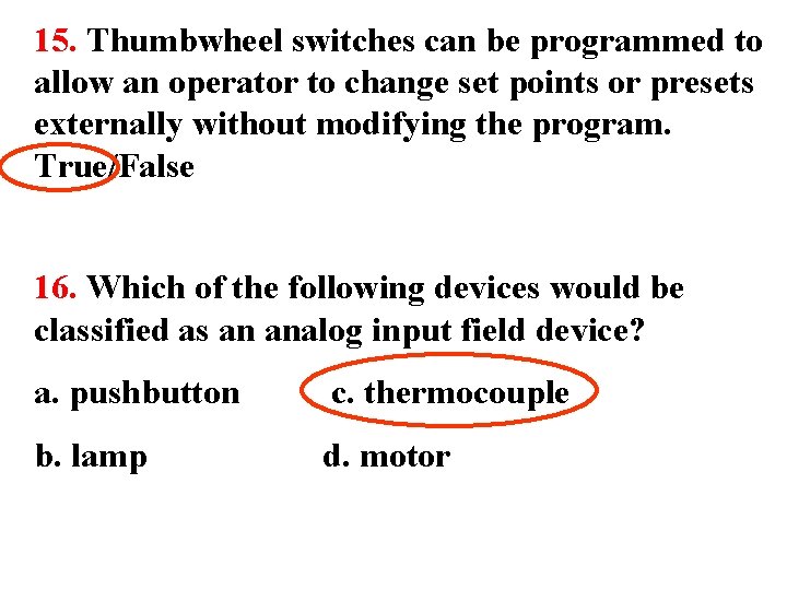 15. Thumbwheel switches can be programmed to allow an operator to change set points