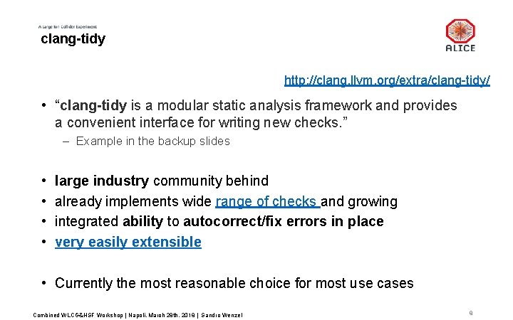 clang-tidy http: //clang. llvm. org/extra/clang-tidy/ • “clang-tidy is a modular static analysis framework and