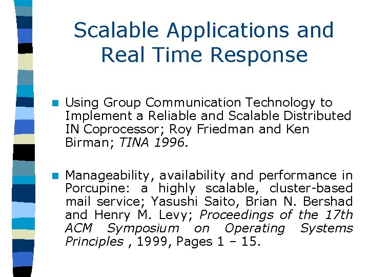 Scalable Applications and Real Time Response n Using Group Communication Technology to Implement a