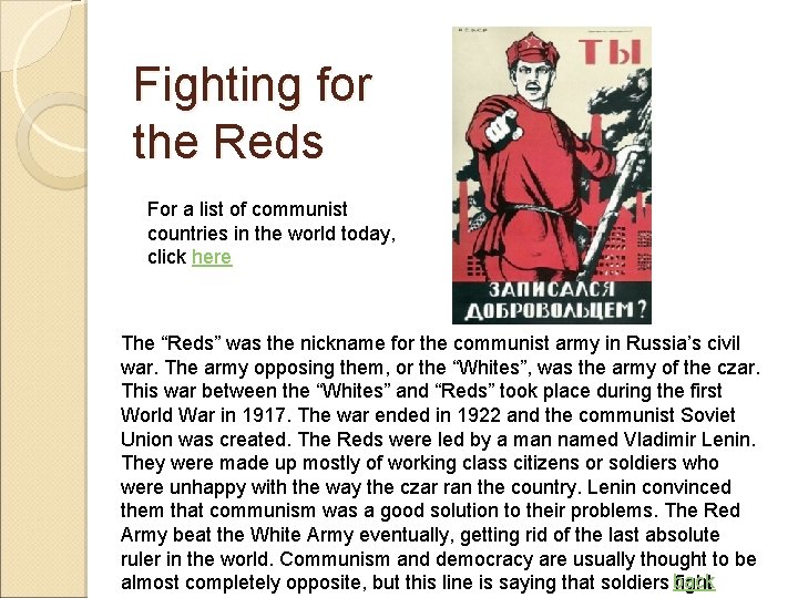 Fighting for the Reds For a list of communist countries in the world today,