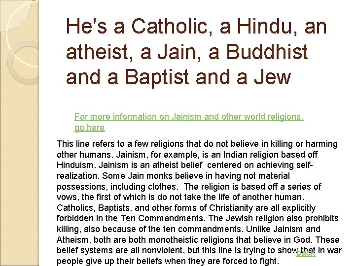 He's a Catholic, a Hindu, an atheist, a Jain, a Buddhist and a Baptist