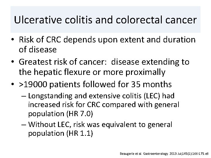 Ulcerative colitis and colorectal cancer • Risk of CRC depends upon extent and duration